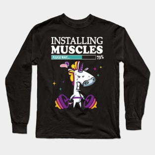 Unicorn Installing muscles please wait Long Sleeve T-Shirt